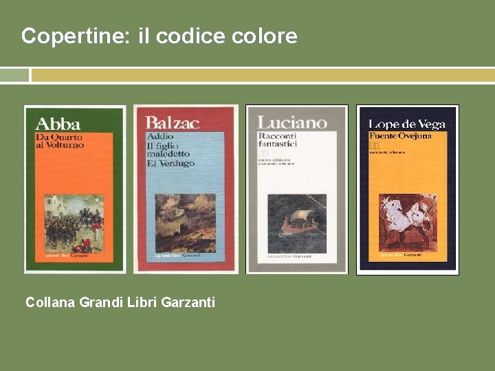 Copertine: il codice colore Collana Grandi Libri Garzanti 