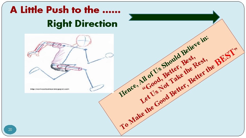 A Little Push to the …… Right Direction n: i e 20 v e
