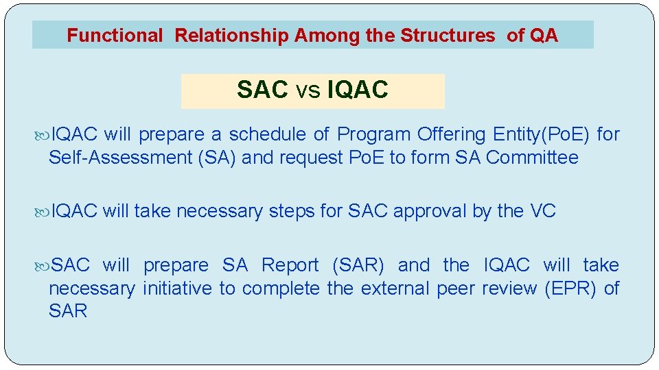 Functional Relationship Among the Structures of QA SAC vs IQAC will prepare a schedule