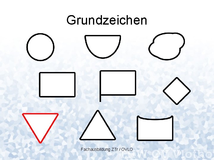 Grundzeichen Fachausbildung ZTr / OVLO 