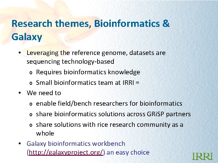 Research themes, Bioinformatics & Galaxy • Leveraging the reference genome, datasets are sequencing technology-based