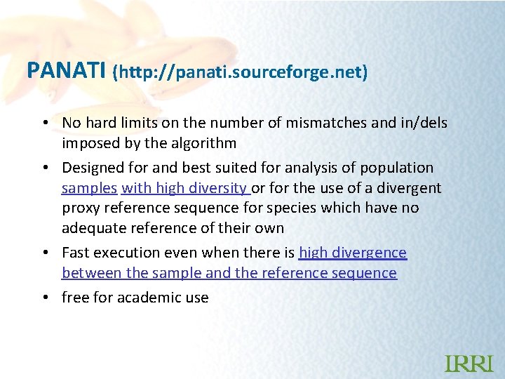 PANATI (http: //panati. sourceforge. net) • No hard limits on the number of mismatches