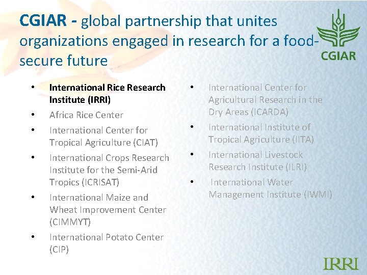 CGIAR - global partnership that unites organizations engaged in research for a foodsecure future