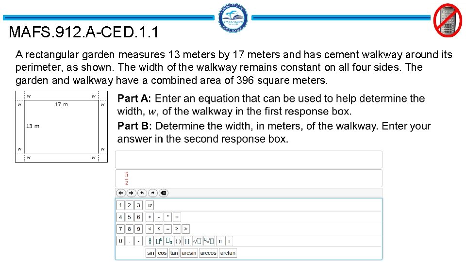 MAFS. 912. A-CED. 1. 1 A rectangular garden measures 13 meters by 17 meters MAFS. 912. A-CED. 1. 1 A rectangular garden measures 13 meters by 17 meters