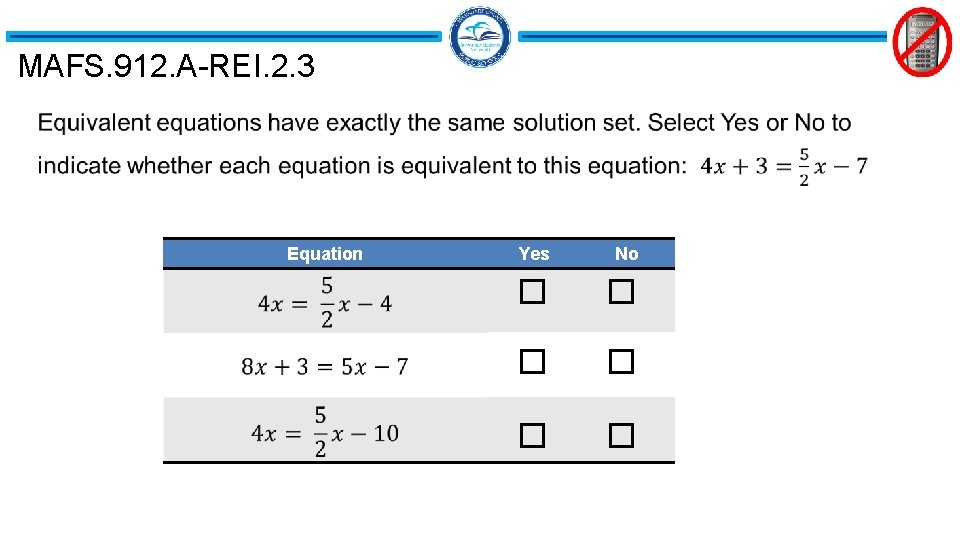 MAFS. 912. A-REI. 2. 3 Equation Yes No MAFS. 912. A-REI. 2. 3 Equation Yes No