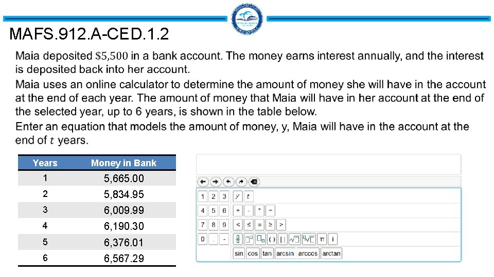 MAFS. 912. A-CED. 1. 2 Years Money in Bank 1 5, 665. 00 2 MAFS. 912. A-CED. 1. 2 Years Money in Bank 1 5, 665. 00 2