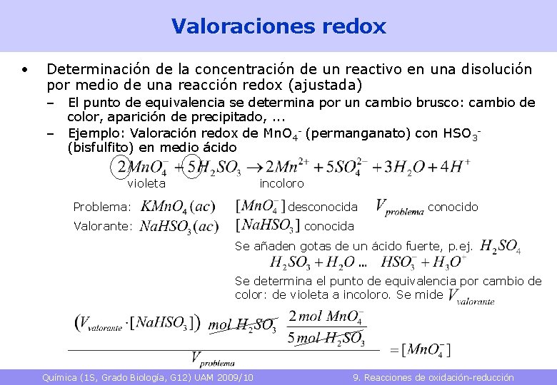 Valoraciones redox • Determinación de la concentración de un reactivo en una disolución por