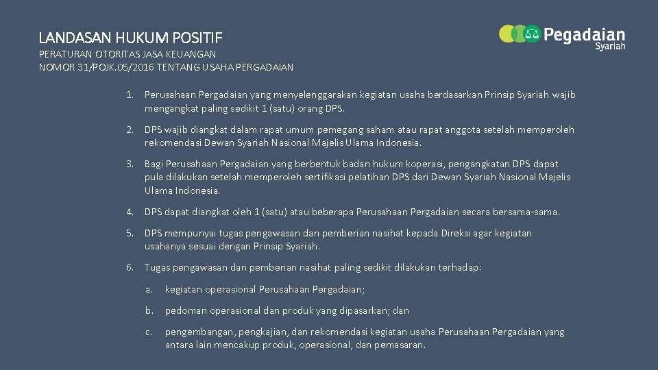 LANDASAN HUKUM POSITIF PERATURAN OTORITAS JASA KEUANGAN NOMOR 31/POJK. 05/2016 TENTANG USAHA PERGADAIAN 1.