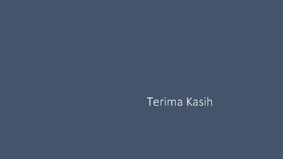 Terima Kasih 