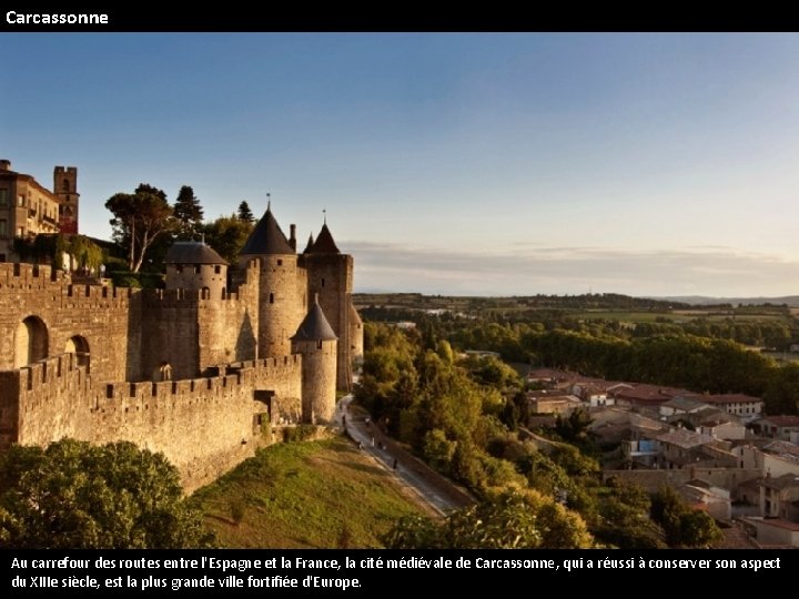 Carcassonne Au carrefour des routes entre l'Espagne et la France, la cité médiévale de