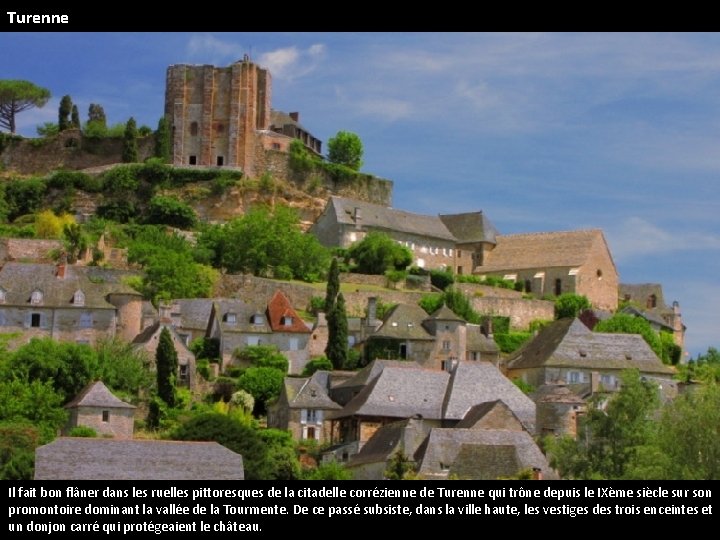 Turenne Il fait bon flâner dans les ruelles pittoresques de la citadelle corrézienne de