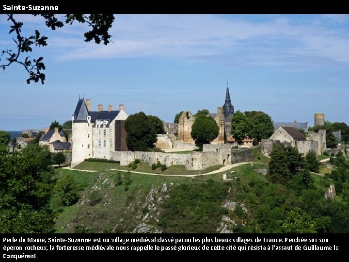 Sainte-Suzanne Perle du Maine, Sainte-Suzanne est un village médiéval classé parmi les plus beaux