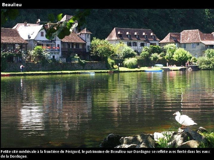 Beaulieu Petite cité médiévale à la frontière du Périgord, le patrimoine de Beaulieu-sur-Dordogne se