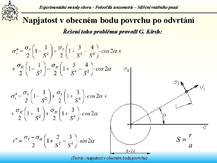 Experimentální metody oboru – Pokročilá tenzometrie – Měření vnitřního pnutí Napjatost v obecném bodu