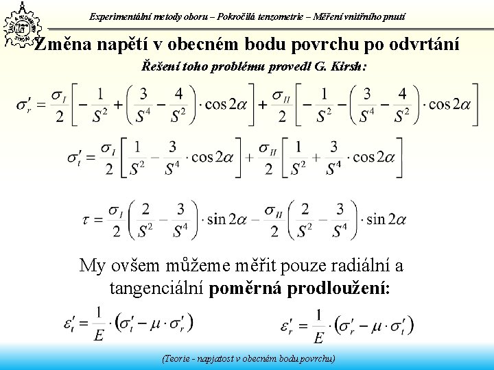 Experimentální metody oboru – Pokročilá tenzometrie – Měření vnitřního pnutí Změna napětí v obecném