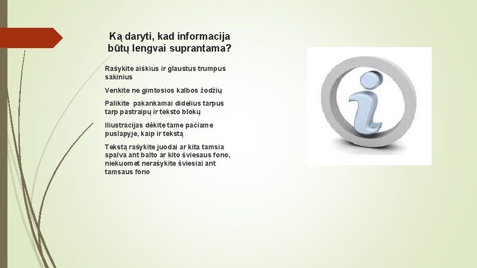 Ką daryti, kad informacija būtų lengvai suprantama? Rašykite aiškius ir glaustus trumpus sakinius Venkite