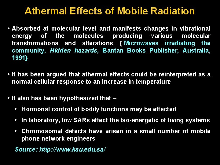 Athermal Effects of Mobile Radiation • Absorbed at molecular level and manifests changes in