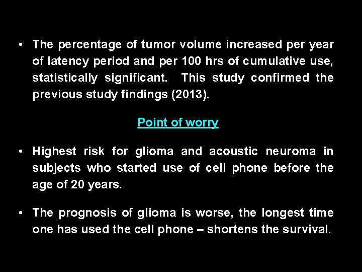  • The percentage of tumor volume increased per year of latency period and