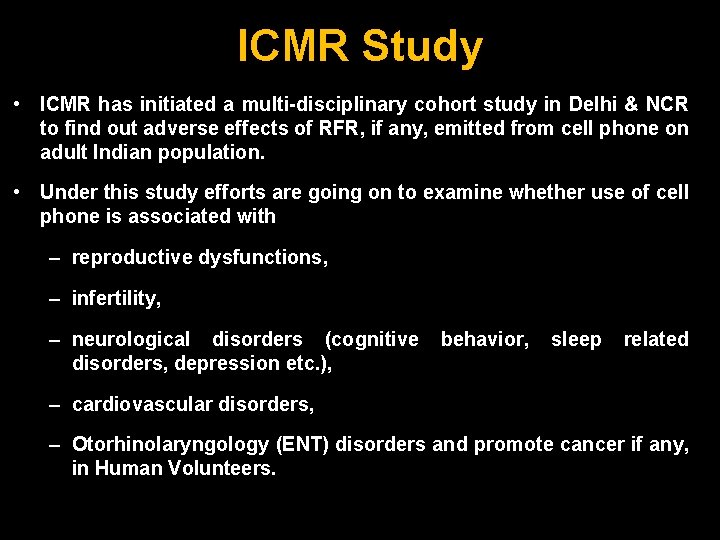 ICMR Study • ICMR has initiated a multi-disciplinary cohort study in Delhi & NCR