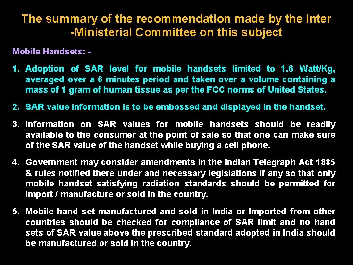 The summary of the recommendation made by the Inter -Ministerial Committee on this subject