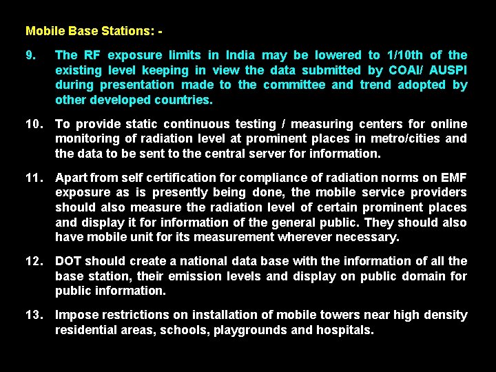 Mobile Base Stations: - 9. The RF exposure limits in India may be lowered