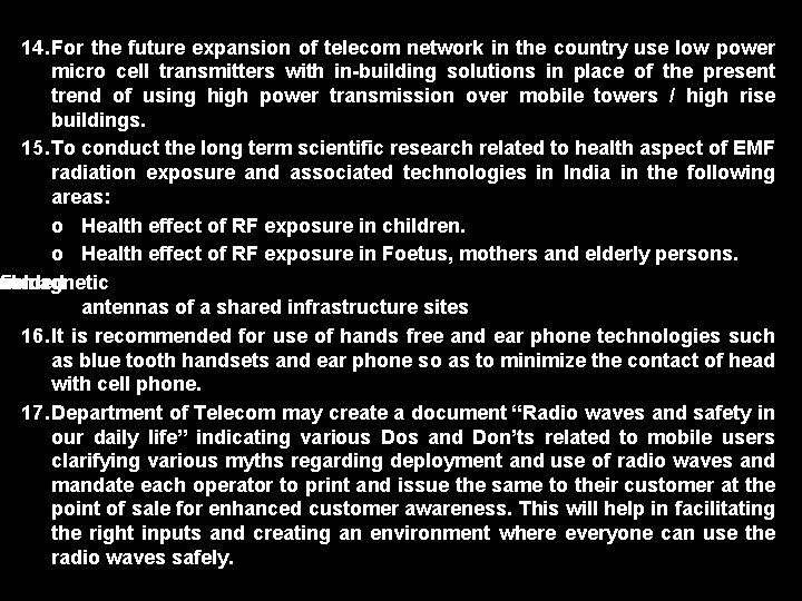 14. For the future expansion of telecom network in the country use low power