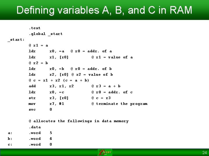 Defining variables A, B, and C in RAM. text. global _start: @ r 1