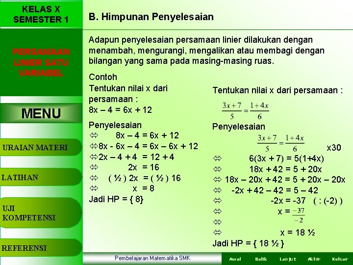 KELAS X SEMESTER 1 PERSAMAAN LINIER SATU VARIABEL MENU URAIAN MATERI LATIHAN B. Himpunan