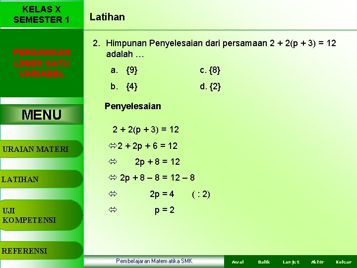 KELAS X SEMESTER 1 PERSAMAAN LINIER SATU VARIABEL MENU Latihan 2. Himpunan Penyelesaian dari