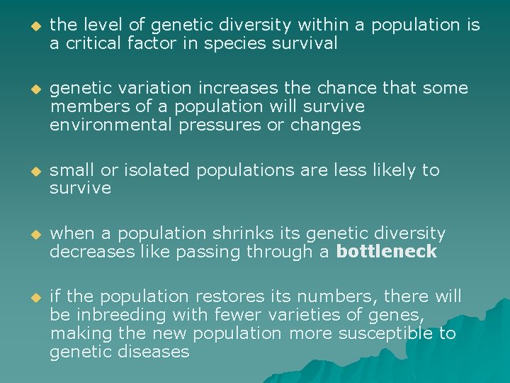 u the level of genetic diversity within a population is a critical factor in