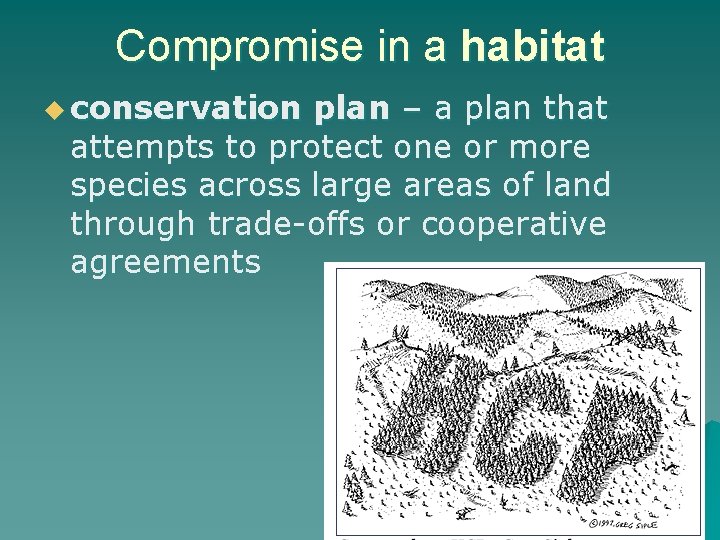 Compromise in a habitat u conservation plan – a plan that attempts to protect