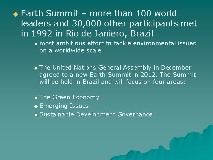 u Earth Summit – more than 100 world leaders and 30, 000 other participants