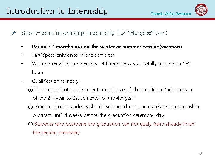 Introduction to Internship Towards Global Eminence Ø Short-term internship·Internship 1, 2 (Hospi&Tour) • Period