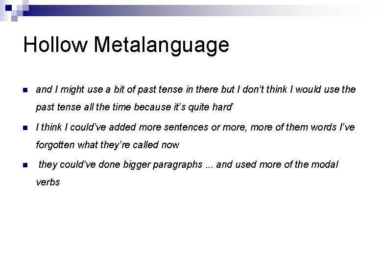 Hollow Metalanguage n and I might use a bit of past tense in there