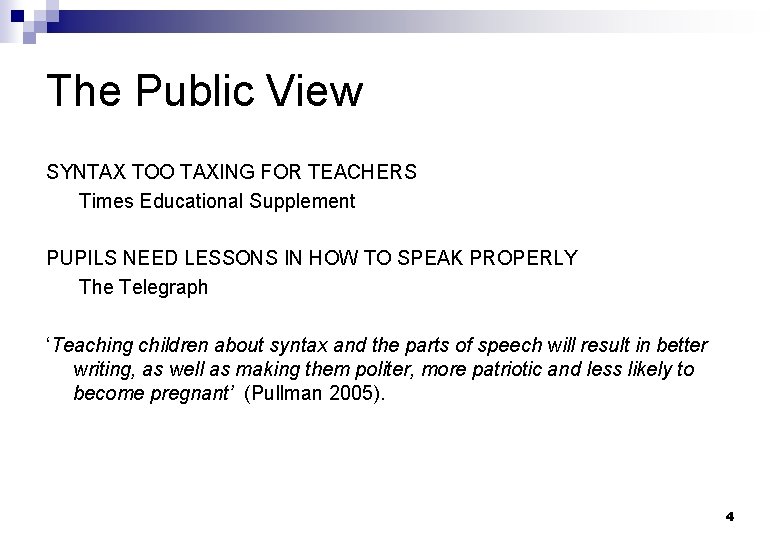 The Public View SYNTAX TOO TAXING FOR TEACHERS Times Educational Supplement PUPILS NEED LESSONS