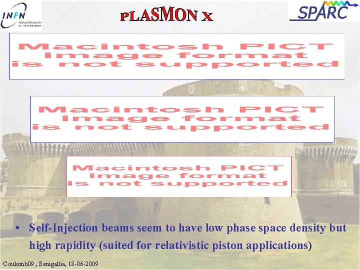  • Self-Injection beams seem to have low phase space density but high rapidity