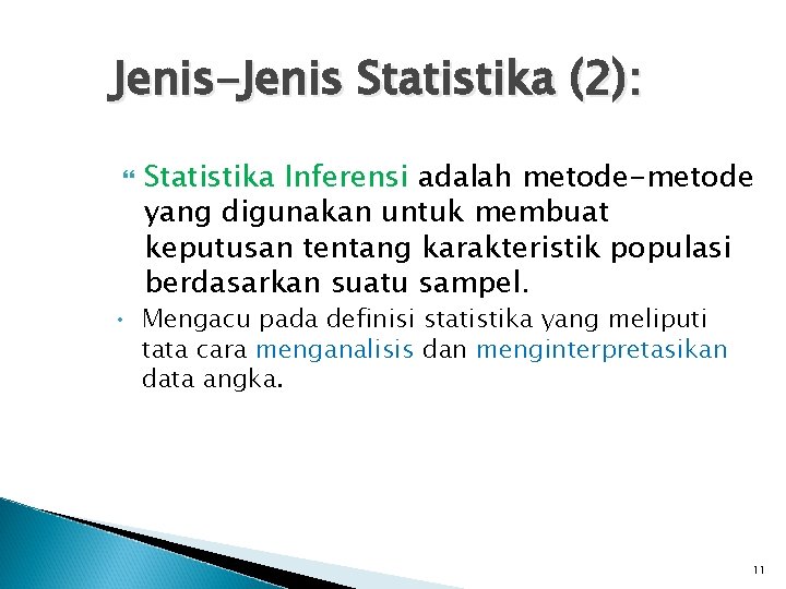 Jenis-Jenis Statistika (2): Statistika Inferensi adalah metode-metode yang digunakan untuk membuat keputusan tentang karakteristik