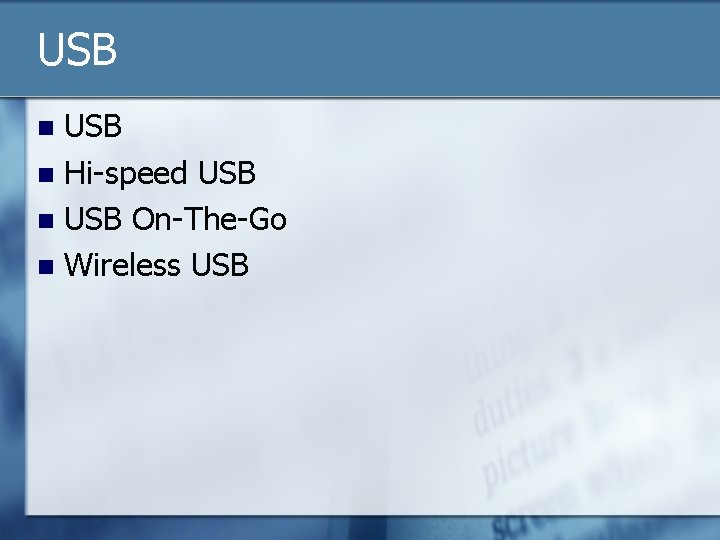 USB n Hi-speed USB n USB On-The-Go n Wireless USB n 