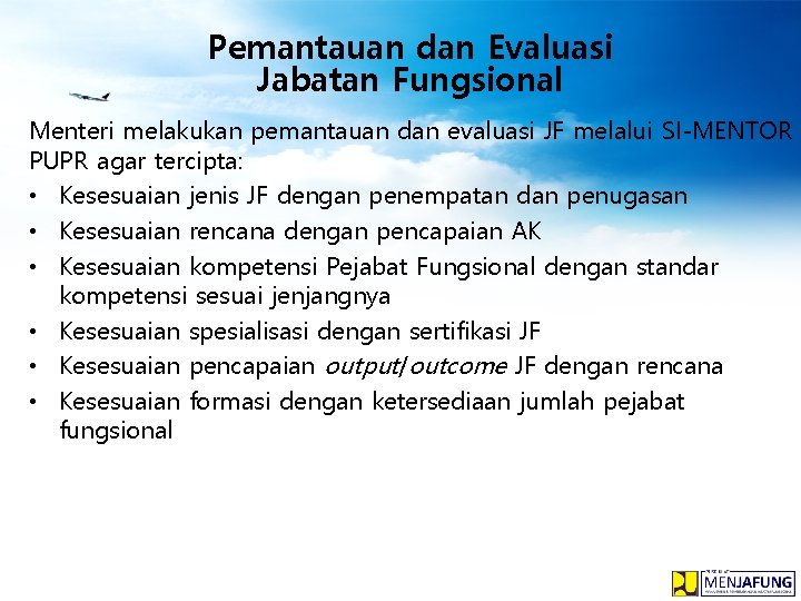 Pemantauan dan Evaluasi Jabatan Fungsional Menteri melakukan pemantauan dan evaluasi JF melalui SI-MENTOR PUPR