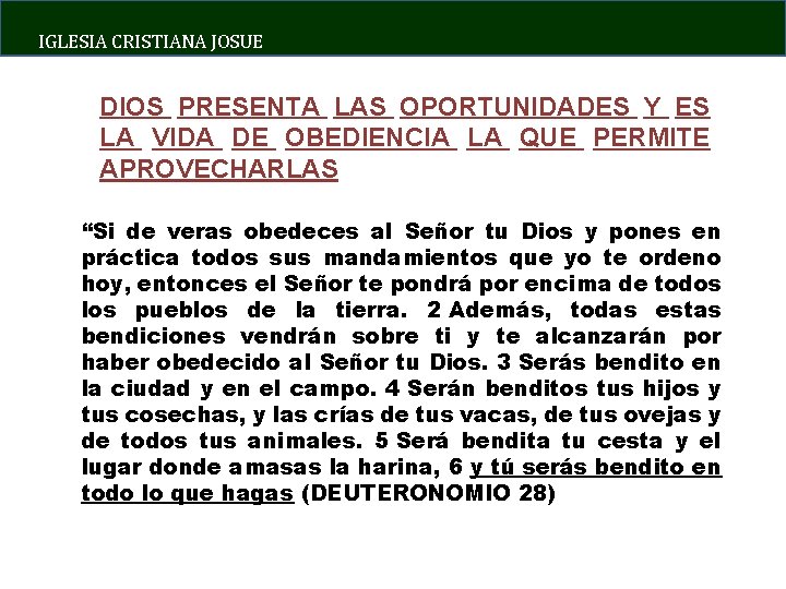 IGLESIA CRISTIANA JOSUE DIOS PRESENTA LAS OPORTUNIDADES Y ES LA VIDA DE OBEDIENCIA LA