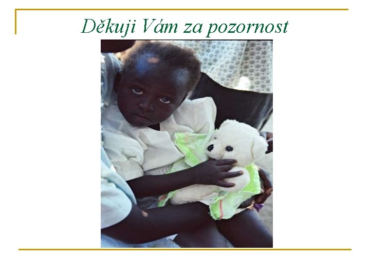 Děkuji Vám za pozornost 