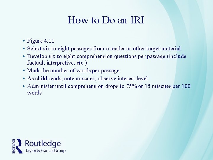 How to Do an IRI • Figure 4. 11 • Select six to eight
