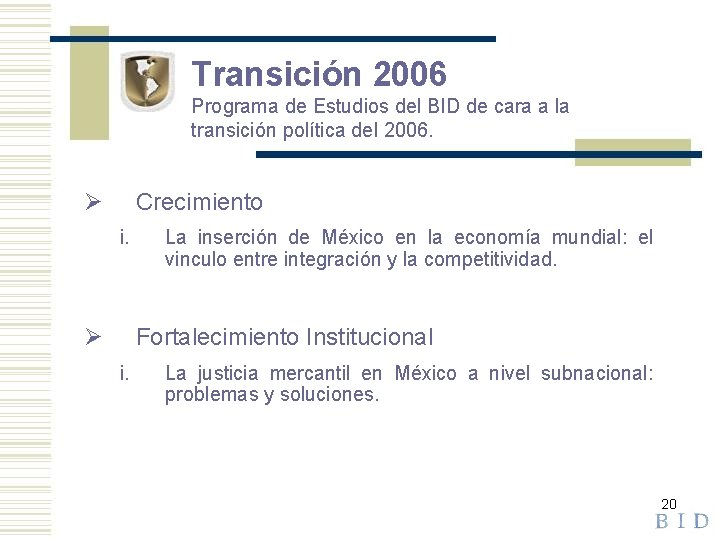 Transición 2006 Programa de Estudios del BID de cara a la transición política del