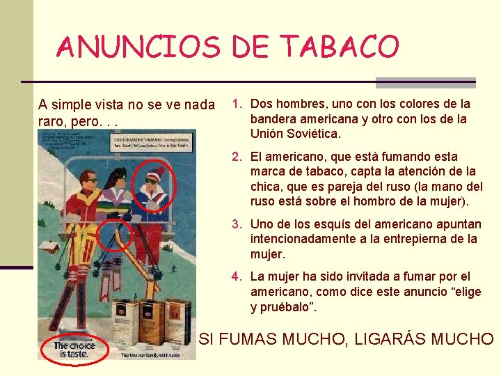 ANUNCIOS DE TABACO A simple vista no se ve nada raro, pero. . .