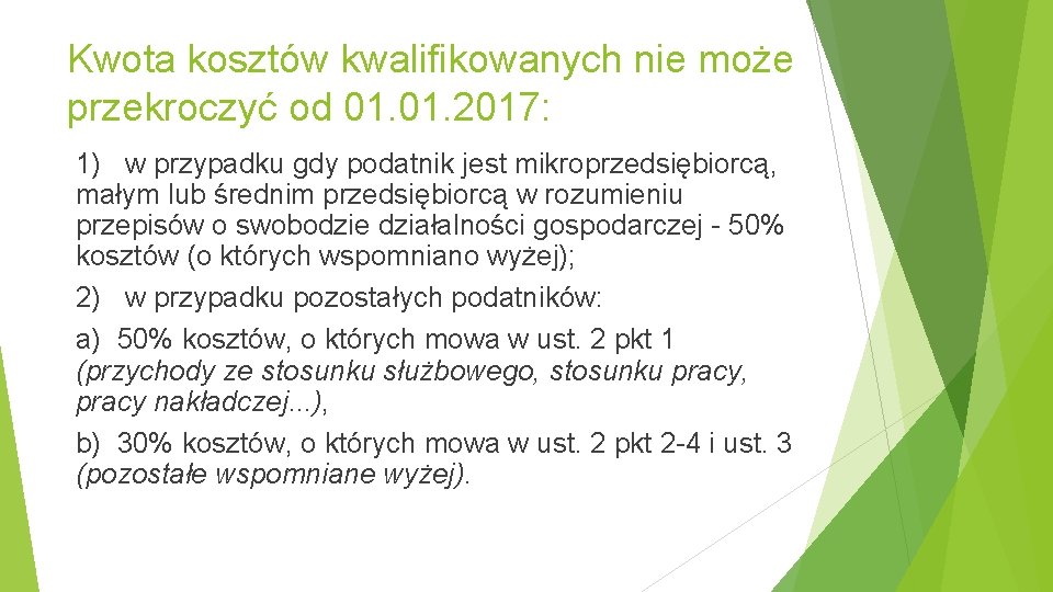 Kwota kosztów kwalifikowanych nie może przekroczyć od 01. 2017: 1) w przypadku gdy podatnik