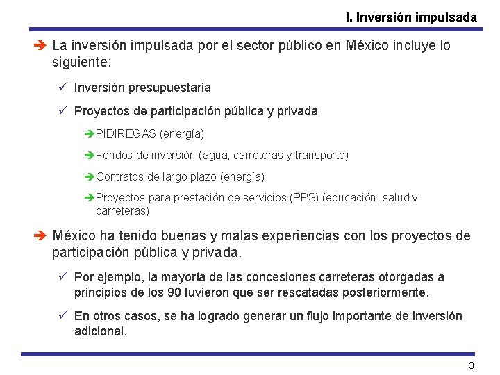 I. Inversión impulsada è La inversión impulsada por el sector público en México incluye