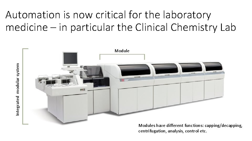 Automation is now critical for the laboratory medicine – in particular the Clinical Chemistry