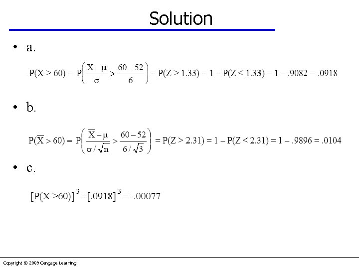 Solution • a. • b. • c. Copyright © 2009 Cengage Learning 