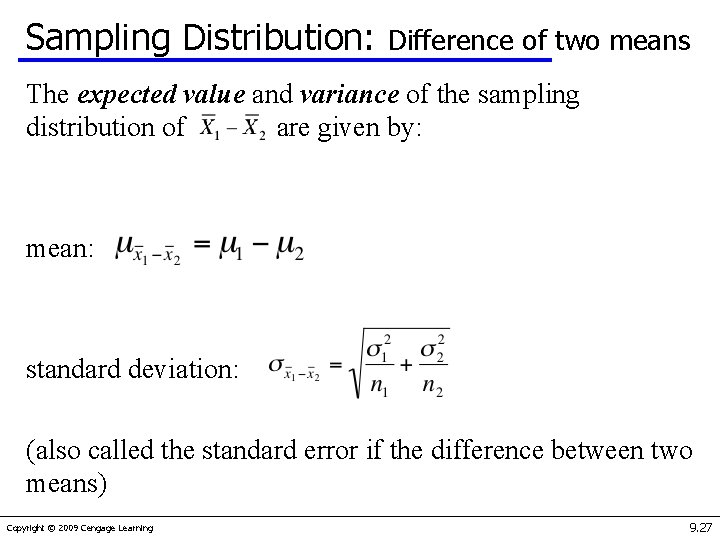 Sampling Distribution: Difference of two means The expected value and variance of the sampling