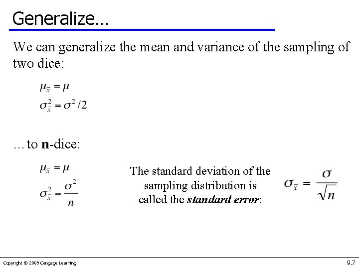 Generalize… We can generalize the mean and variance of the sampling of two dice: